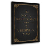 I’M A BUSINESS, MAN! - Leinwandbild mit Schattenfuge "schwarz" - Hustling Sharks