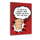 CHANGE THE PLAN, NOT THE GOAL - Plexiglasbild - Hustling Sharks