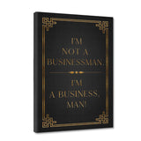 I’M A BUSINESS, MAN! - Leinwandbild - Hustling Sharks