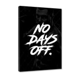 NO DAYS OFF. - Leinwandbild - Hustling Sharks