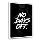 NO DAYS OFF. - Leinwandbild mit Schattenfuge "weiß" - Hustling Sharks