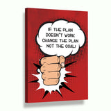 CHANGE THE PLAN, NOT THE GOAL - Leinwandbild - Hustling Sharks